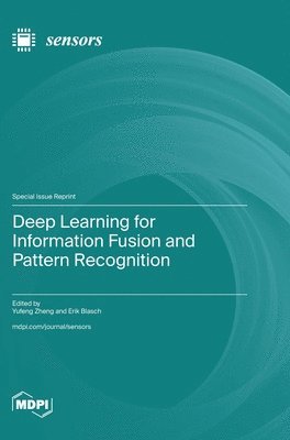 bokomslag Deep Learning for Information Fusion and Pattern Recognition