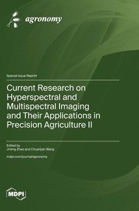 bokomslag Current Research on Hyperspectral and Multispectral Imaging and Their Applications in Precision Agriculture &#8545;