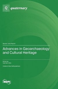 bokomslag Advances in Geoarchaeology and Cultural Heritage