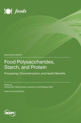Food Polysaccharides, Starch, and Protein 1