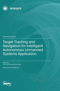 bokomslag Target Tracking and Navigation for Intelligent Autonomous Unmanned Systems Application