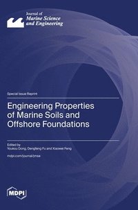 bokomslag Engineering Properties of Marine Soils and Offshore Foundations