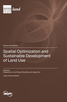 bokomslag Spatial Optimization and Sustainable Development of Land Use