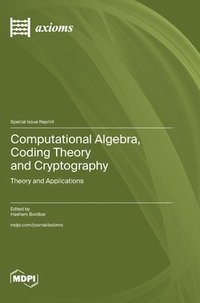 bokomslag Computational Algebra, Coding Theory and Cryptography
