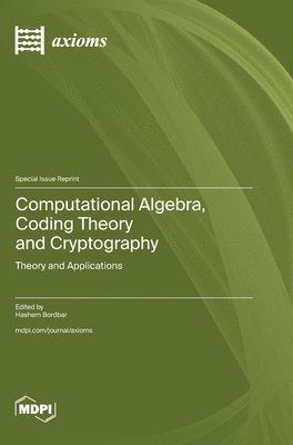 bokomslag Computational Algebra, Coding Theory and Cryptography