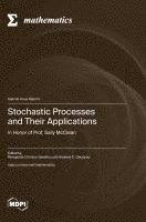 bokomslag Stochastic Processes and Their Applications: In Honor of Prof. Sally McClean