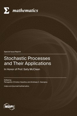 Stochastic Processes and Their Applications, Inbunden