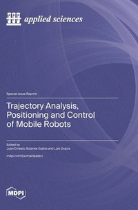 bokomslag Trajectory Analysis, Positioning and Control of Mobile Robots