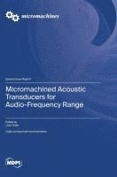 bokomslag Micromachined Acoustic Transducers for Audio-Frequency Range