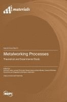 bokomslag Metalworking Processes: Theoretical and Experimental Study