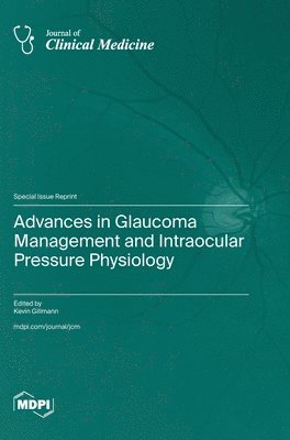 bokomslag Advances in Glaucoma Management and Intraocular Pressure Physiology