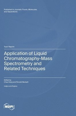 bokomslag Application of Liquid Chromatography-Mass Spectrometry and Related Techniques