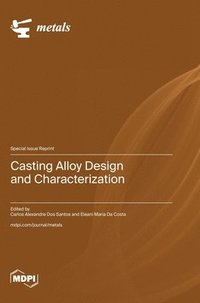 bokomslag Casting Alloy Design and Characterization