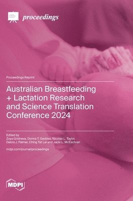 bokomslag Australian Breastfeeding + Lactation Research and Science Translation Conference 2024
