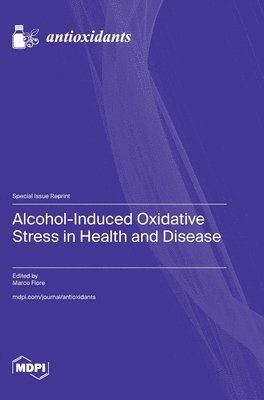 bokomslag Alcohol-Induced Oxidative Stress in Health and Disease