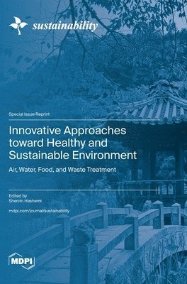 bokomslag Innovative Approaches toward Healthy and Sustainable Environment