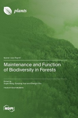 Maintenance and Function of Biodiversity in Forests 1