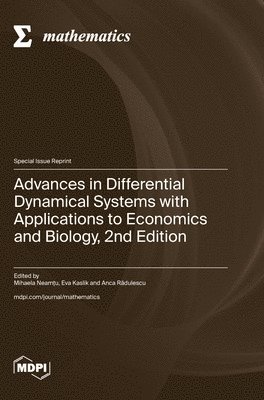 bokomslag Advances in Differential Dynamical Systems with Applications to Economics and Biology, 2nd Edition