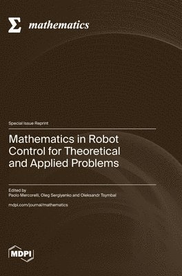 bokomslag Mathematics in Robot Control for Theoretical and Applied Problems