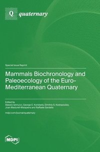 bokomslag Mammals Biochronology and Paleoecology of the Euro-Mediterranean Quaternary