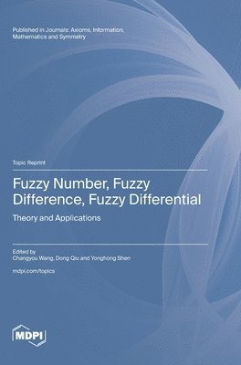 bokomslag Fuzzy Number, Fuzzy Difference, Fuzzy Differential: Theory and Applications