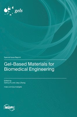 bokomslag Gel-Based Materials for Biomedical Engineering