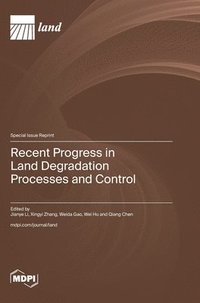 bokomslag Recent Progress in Land Degradation Processes and Control