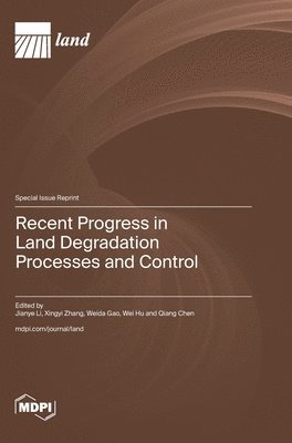 bokomslag Recent Progress in Land Degradation Processes and Control