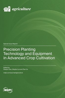 bokomslag Precision Planting Technology and Equipment in Advanced Crop Cultivation