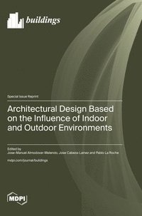 bokomslag Architectural Design Based on the Influence of Indoor and Outdoor Environments