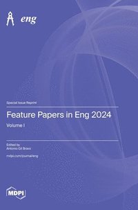 bokomslag Feature Papers in Eng 2024: Volume I