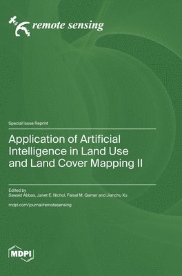 bokomslag Application of Artificial Intelligence in Land Use and Land Cover Mapping II