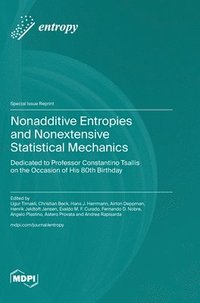 bokomslag Nonadditive Entropies and Nonextensive Statistical Mechanics: Dedicated to Professor Constantino Tsallis on the Occasion of His 80th Birthday