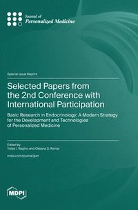 bokomslag Selected Papers from the 2nd Conference with International Participation "Basic Research in Endocrinology