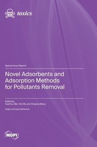 bokomslag Novel Adsorbents and Adsorption Methods for Pollutants Removal