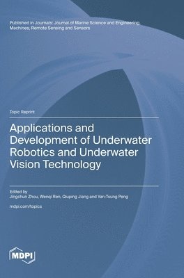 bokomslag Applications and Development of Underwater Robotics and Underwater Vision Technology