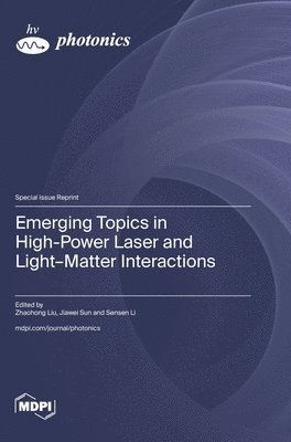 bokomslag Emerging Topics in High-Power Laser and Light-Matter Interactions