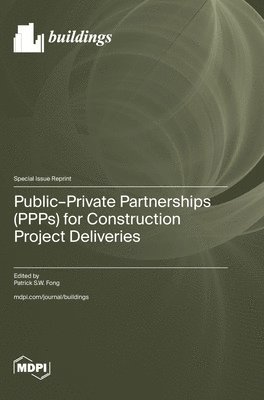 bokomslag Public-Private Partnerships (PPPs) for Construction Project Deliveries