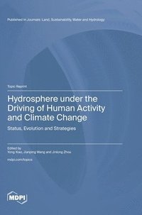 bokomslag Hydrosphere under the Driving of Human Activity and Climate Change