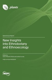 bokomslag New Insights into Ethnobotany and Ethnoecology