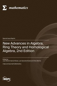 bokomslag New Advances in Algebra, Ring Theory and Homological Algebra, 2nd Edition