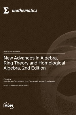 bokomslag New Advances in Algebra, Ring Theory and Homological Algebra, 2nd Edition
