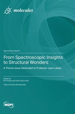 bokomslag From Spectroscopic Insights to Structural Wonders
