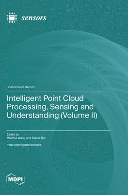 bokomslag Intelligent Point Cloud Processing, Sensing and Understanding (Volume II)