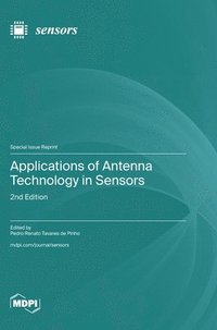 bokomslag Applications of Antenna Technology in Sensors: 2nd Edition