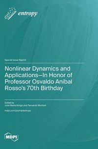 bokomslag Nonlinear Dynamics and Applications-In Honor of Professor Osvaldo Anibal Rosso's 70th Birthday