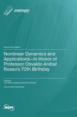 bokomslag Nonlinear Dynamics and Applications-In Honor of Professor Osvaldo Anibal Rosso's 70th Birthday