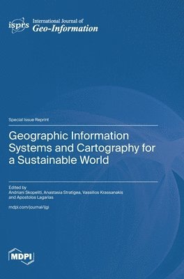 Geographic Information Systems and Cartography for a Sustainable World