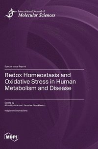 bokomslag Redox Homeostasis and Oxidative Stress in Human Metabolism and Disease