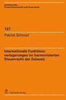 bokomslag Internationale Funktionsverlagerungen im harmonisierten Steuerrecht der Schweiz